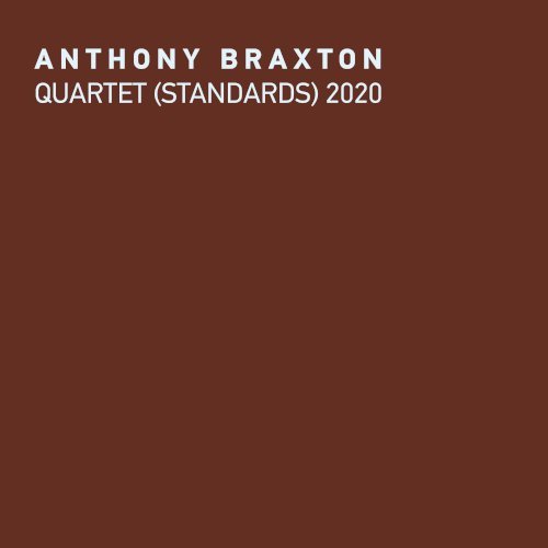Anthony Braxton - "Quartet (Standards) 2020" - New Braxton House Rcds