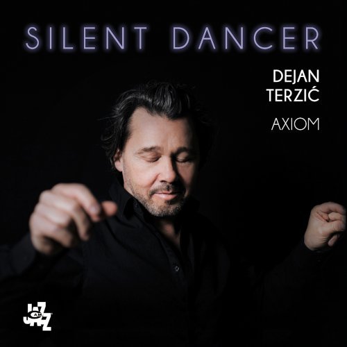 Dejan Terzić Axiom - "Silent Dancer" - CAM Jazz