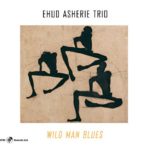 Ehud Asherie, Wild Man Blues, Capri records 2019