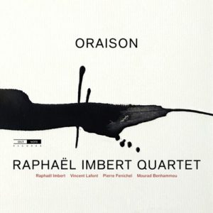 Raphael Imbert, Oraison, quartet, OutNote records 2021