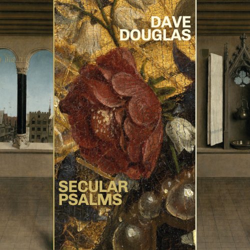 Dave Douglas, Secular Psalms, Greenleaf records, 2022
