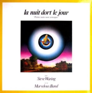 Steve Waring et le Marvelous Band, La nuit dort le jour, Le Chant du Monde 1980.